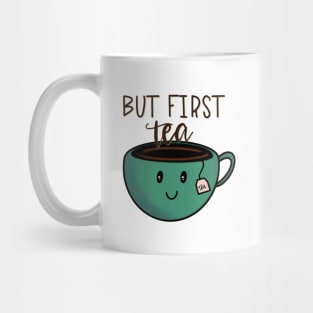 But First Tea Mug